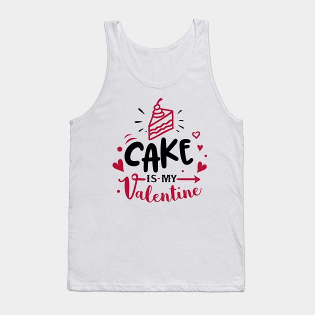 Cake is my Valentine Tank Top by BusyMonkeyDesign